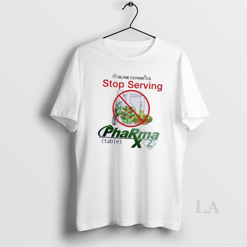 Original Online Ceramics Stop Serving Pharma - Adult & Kids T-Shirts, Sweatshirts & Hoodies apparel design preview 1