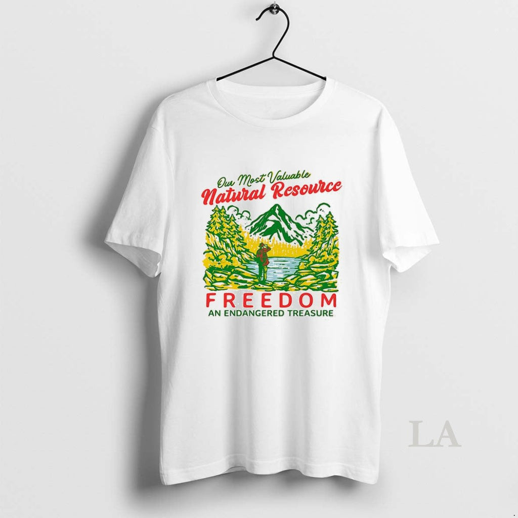 Original Our Most Valuable Natural Resource Freedom - Adult & Kids T-Shirts, Sweatshirts & Hoodies apparel design preview 1