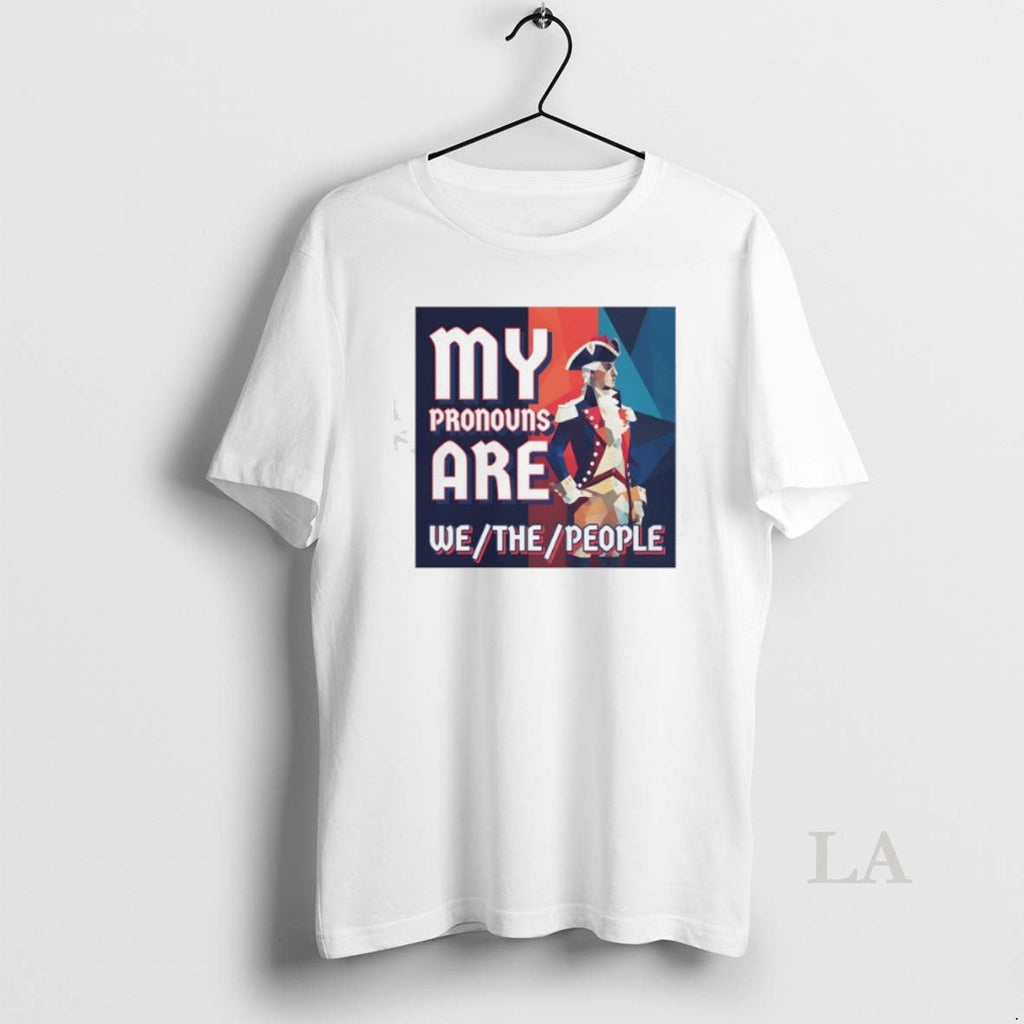 Original Patriot My Pronouns Are We The People - Adult & Kids T-Shirts, Sweatshirts & Hoodies apparel design preview 1