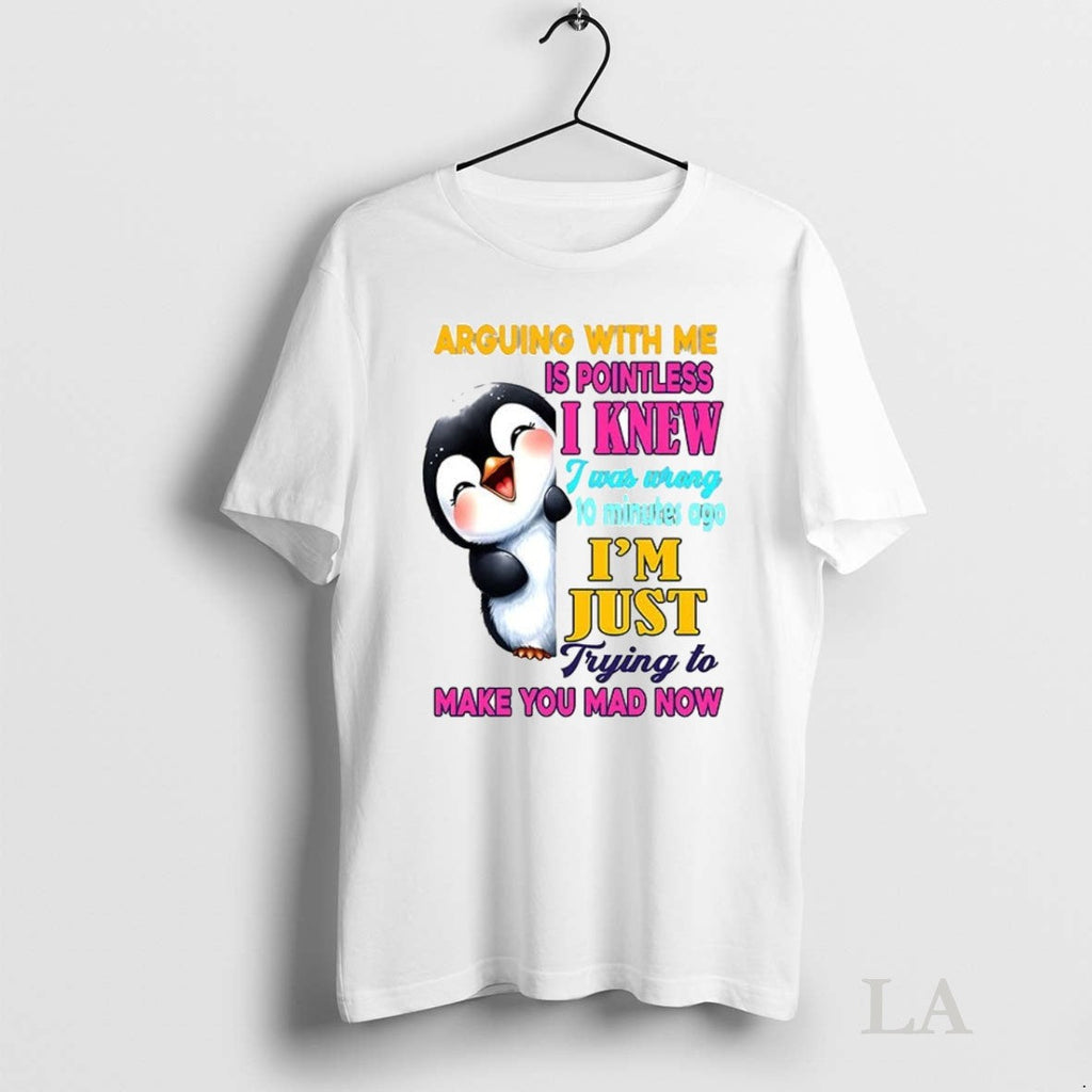 Original Penguin Arguing With Me Is Pointless I Knew - Adult & Kids T-Shirts, Sweatshirts & Hoodies apparel design preview 1