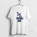 Original Penn State The Life Of A Football Girl - Adult & Kids T-Shirts, Sweatshirts & Hoodies apparel design preview 1