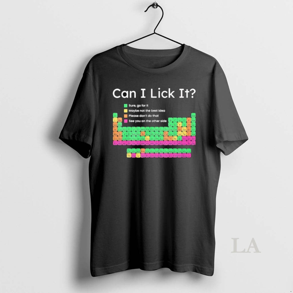 Original Periodic Table Can I Lick It - Adult & Kids T-Shirts, Sweatshirts & Hoodies apparel design preview 1