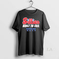 Original Philadelphia Phillies Sillies Built To Fail - Adult & Kids T-Shirts, Sweatshirts & Hoodies apparel design preview 1