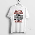 Original Prayer Requests Please Call And We Will Pray - Adult & Kids T-Shirts, Sweatshirts & Hoodies apparel design preview 1