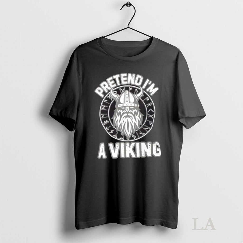 Original Pretend Im A Viking Norse Raider - Adult & Kids T-Shirts, Sweatshirts & Hoodies apparel design preview 1