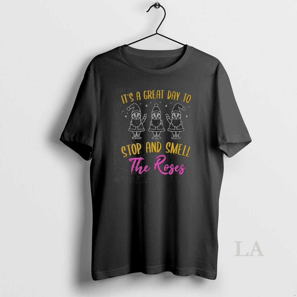 Original Pretty Its A Great Day To Stop And Smell The - Adult & Kids T-Shirts, Sweatshirts & Hoodies apparel design preview 1