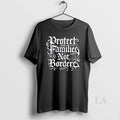 Original Protect Families Not Borders Ornaments - Adult & Kids T-Shirts, Sweatshirts & Hoodies apparel design preview 1