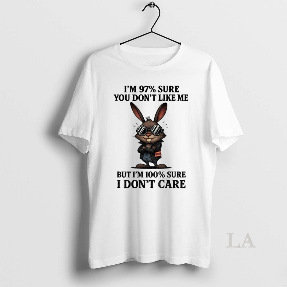 Original Rabbit Im 97 Sure You Dont Like Me But 100 I - Adult & Kids T-Shirts, Sweatshirts & Hoodies apparel design preview 1