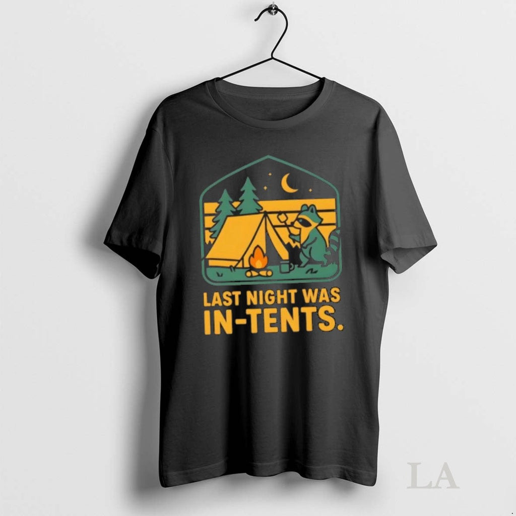 Original Raccoon Last Night In Tents - Adult & Kids T-Shirts, Sweatshirts & Hoodies apparel design preview 1