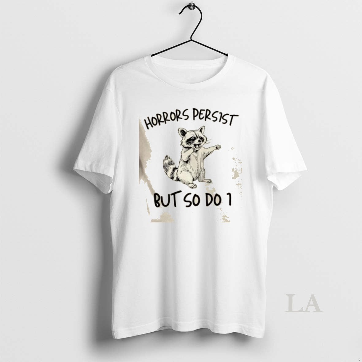 Original Raccoon Horrors Persist But So Do I - Adult & Kids T-Shirts, Sweatshirts & Hoodies apparel design preview 1