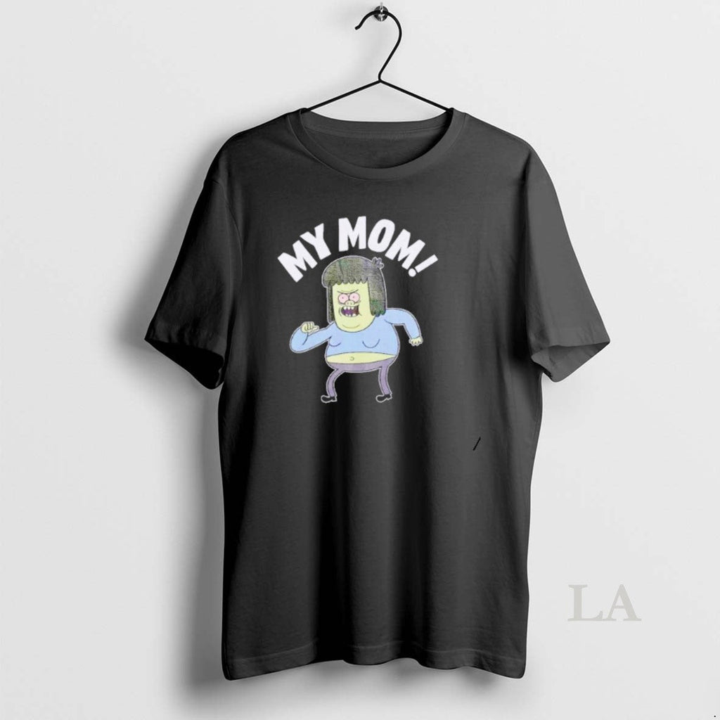 Original Regular Show My Mom - Adult & Kids T-Shirts, Sweatshirts & Hoodies apparel design preview 1