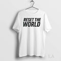 Original Reset The World - Adult & Kids T-Shirts, Sweatshirts & Hoodies apparel design preview 1