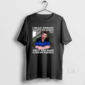 Original Ricky Lafleur I Mean Nobody Wants To Admit - Adult & Kids T-Shirts, Sweatshirts & Hoodies apparel design preview 1