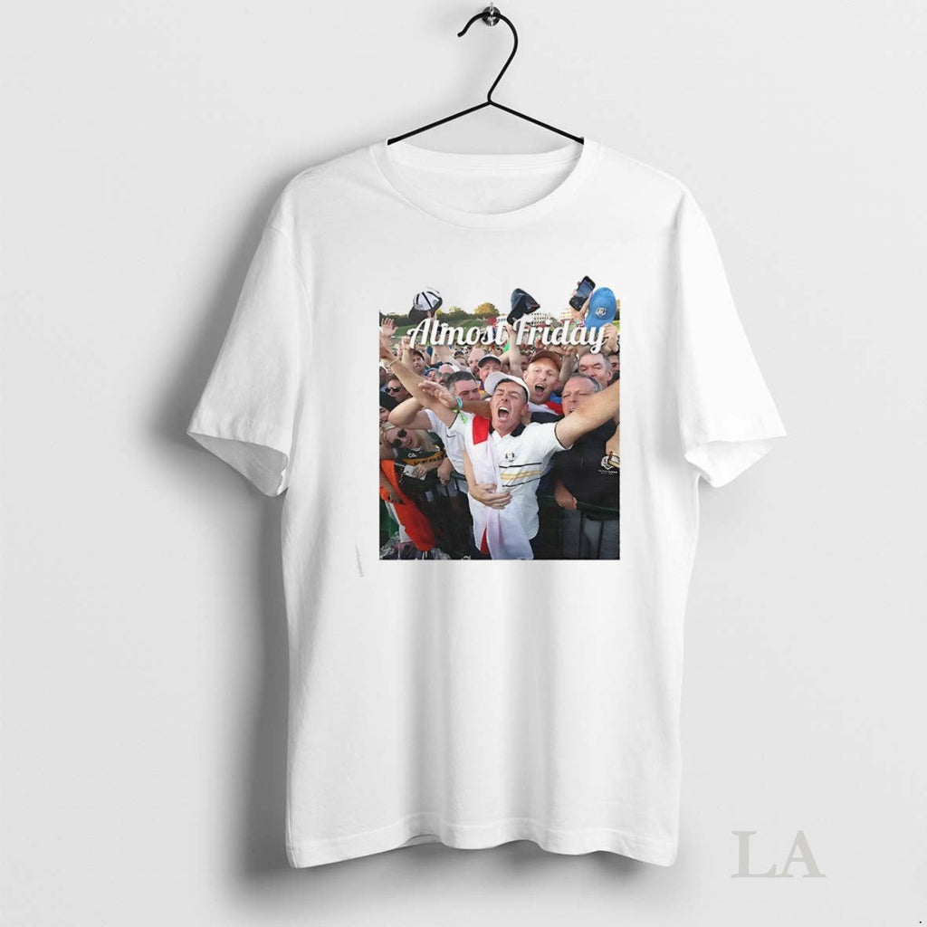Original Rory Ryder Cup Almost Friday - Adult & Kids T-Shirts, Sweatshirts & Hoodies apparel design preview 1