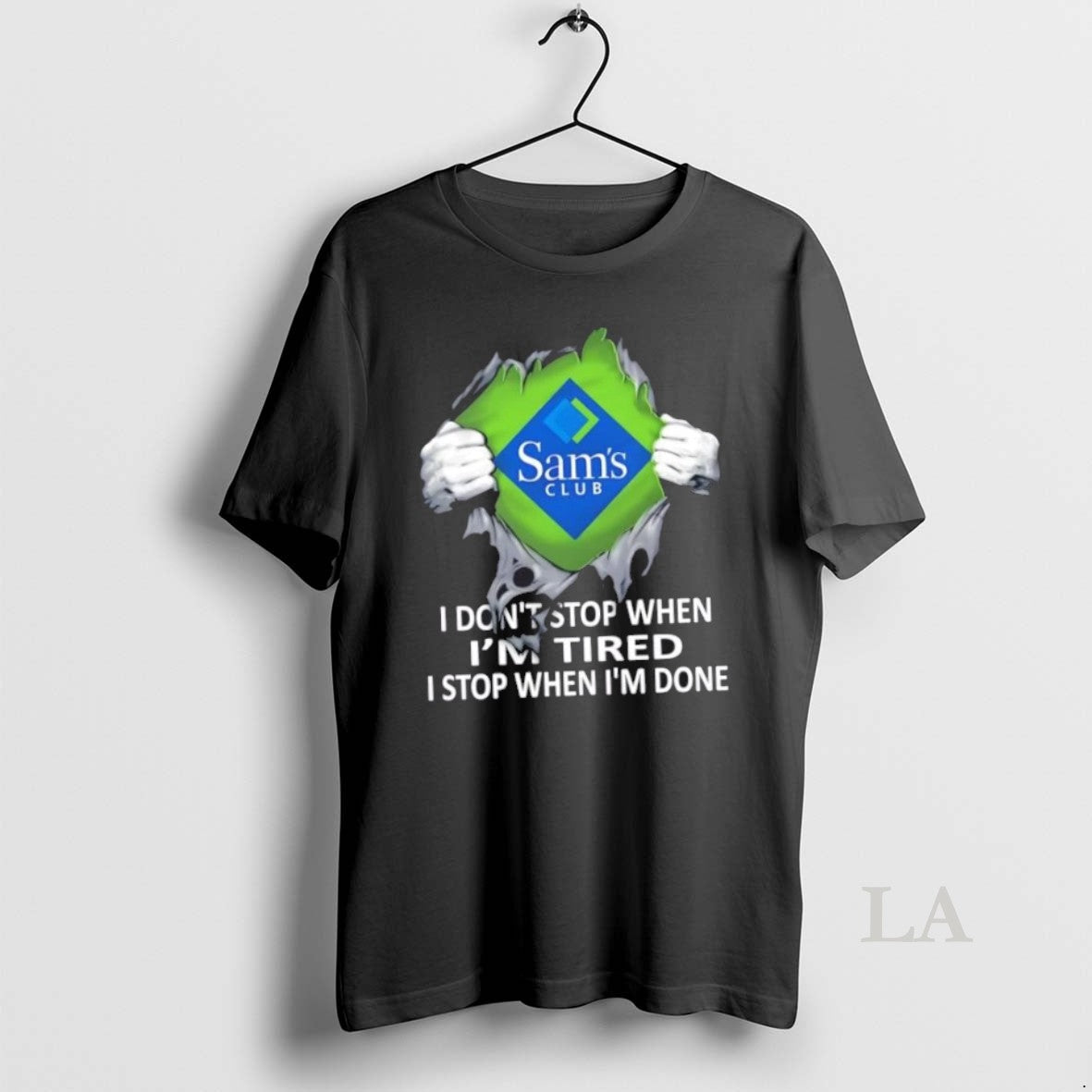 Original Sams Club I Dont Stop When Im Tired Done - Adult & Kids T-Shirts, Sweatshirts & Hoodies apparel design preview 1