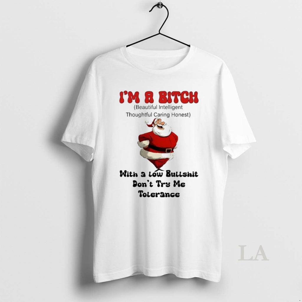 Original Santa Im A Bitch With Low Bullshit Dont Try - Adult & Kids T-Shirts, Sweatshirts & Hoodies apparel design preview 1