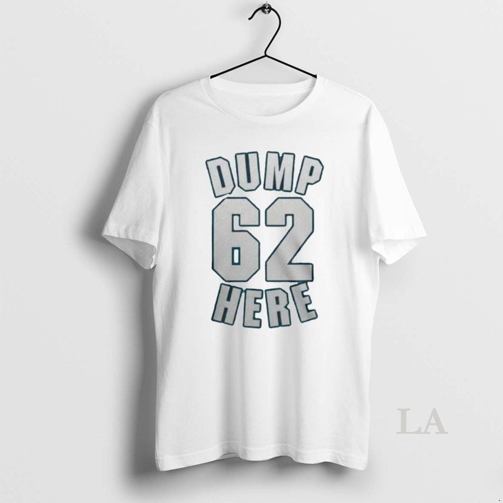 Original Seattle Mariners Dump 62 Here - Adult & Kids T-Shirts, Sweatshirts & Hoodies apparel design preview 1