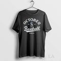 Original Seattle Mariners October Baseball 2025 Mlb - Adult & Kids T-Shirts, Sweatshirts & Hoodies apparel design preview 1