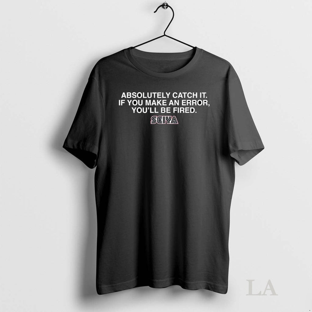 Original Seiya Absolutely Catch It If You Make An - Adult & Kids T-Shirts, Sweatshirts & Hoodies apparel design preview 1