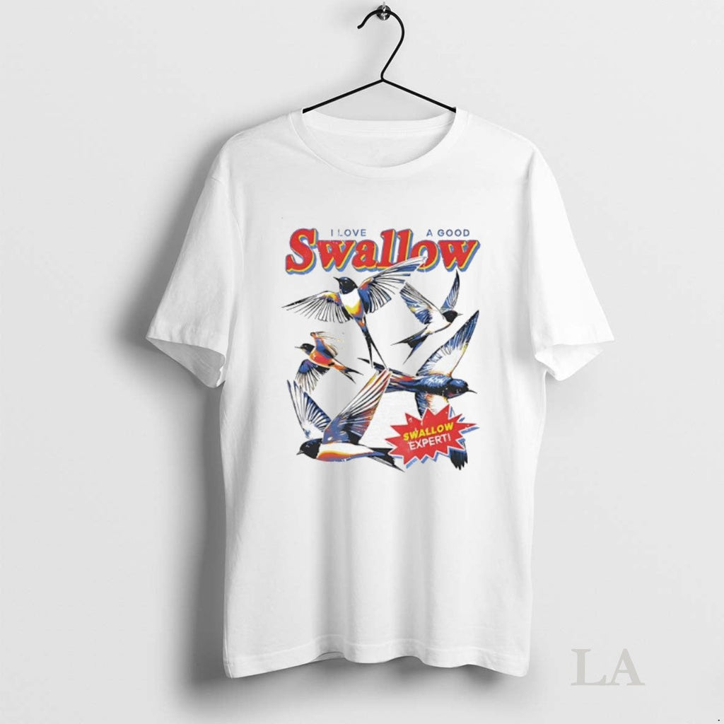 Original Several Swallow Birds I Love A Good Expert - Adult & Kids T-Shirts, Sweatshirts & Hoodies apparel design preview 1