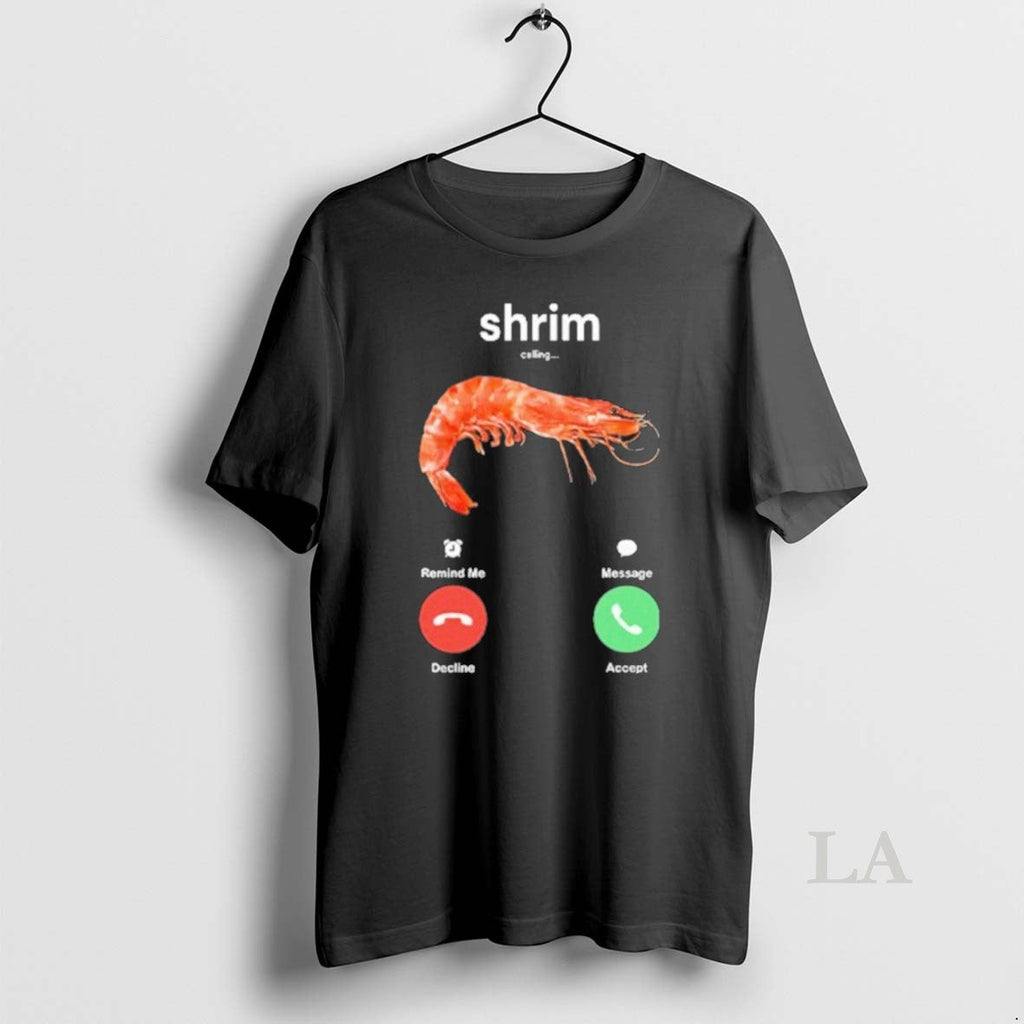Original Shrim Is Calling Misspelled - Adult & Kids T-Shirts, Sweatshirts & Hoodies apparel design preview 1