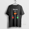 Original Shrim Is Calling Misspelled Shrimp Meme - Adult & Kids T-Shirts, Sweatshirts & Hoodies apparel design preview 1