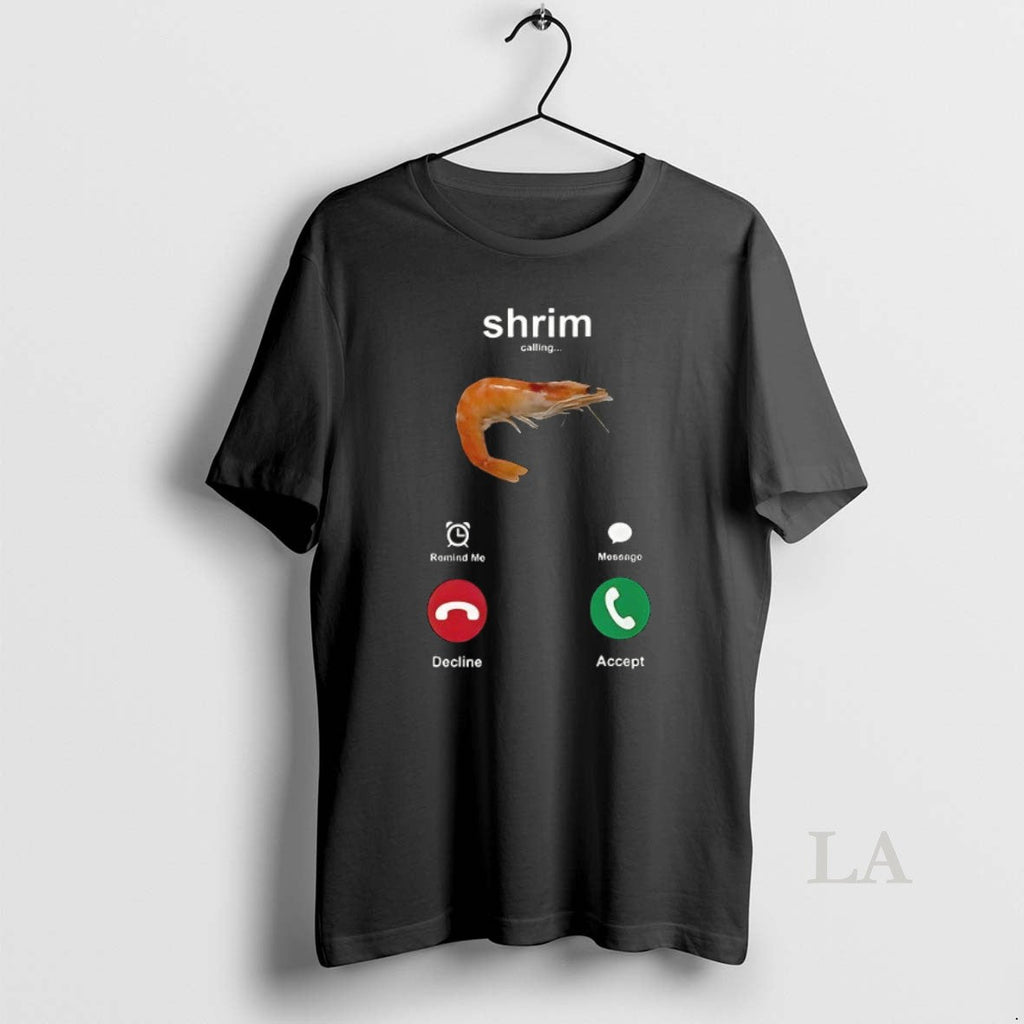 Original Shrimp Shrim Calling Remind Me Message - Adult & Kids T-Shirts, Sweatshirts & Hoodies apparel design preview 1