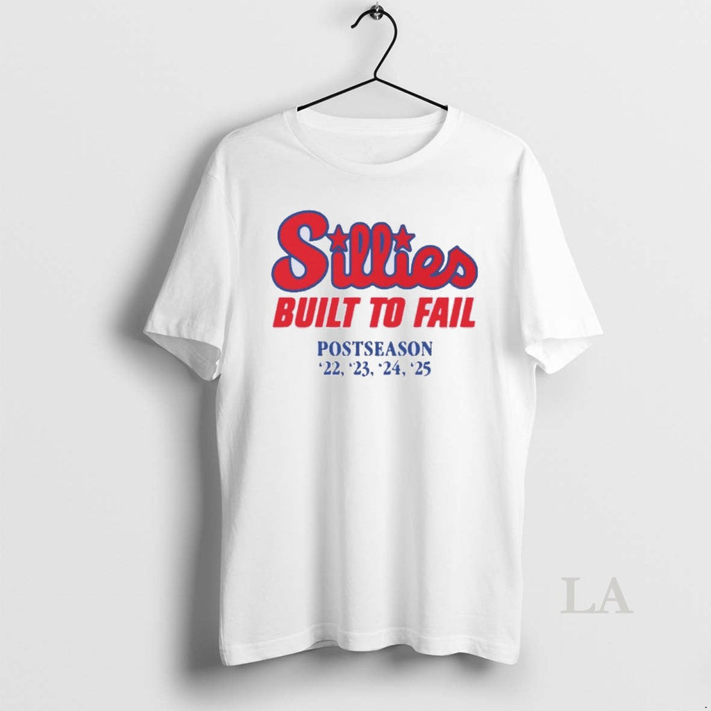 Original Sillies Built For Fail Phillies Postseason - Adult & Kids T-Shirts, Sweatshirts & Hoodies apparel design preview 1