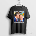 Original Sir Theyve Grilled Sear On A The Second - Adult & Kids T-Shirts, Sweatshirts & Hoodies apparel design preview 1