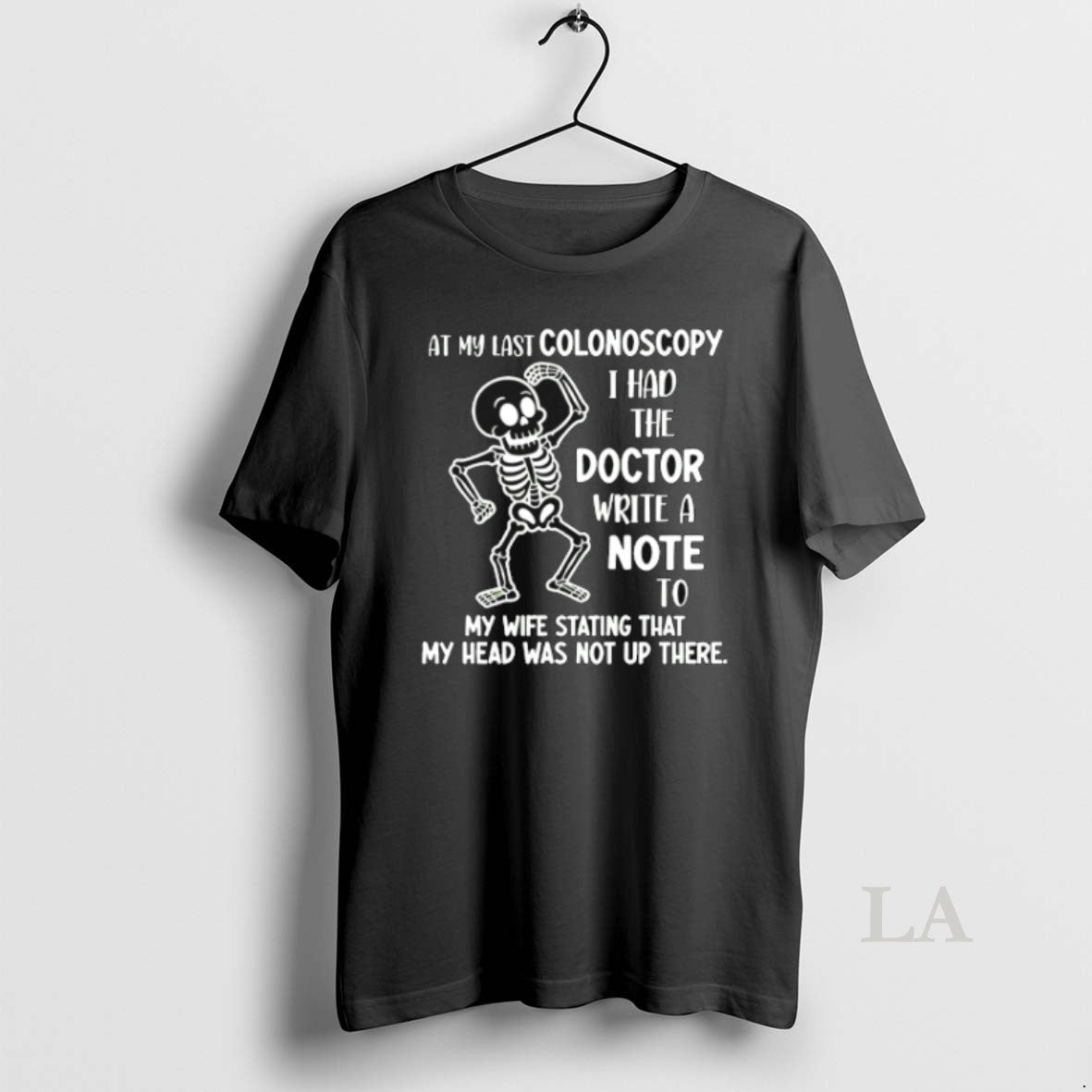 Original Skeleton At My Last Colonoscopy I Had The - Adult & Kids T-Shirts, Sweatshirts & Hoodies apparel design preview 1