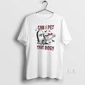 Original Skeleton Can I Pet That Dog Rip - Adult & Kids T-Shirts, Sweatshirts & Hoodies apparel design preview 1