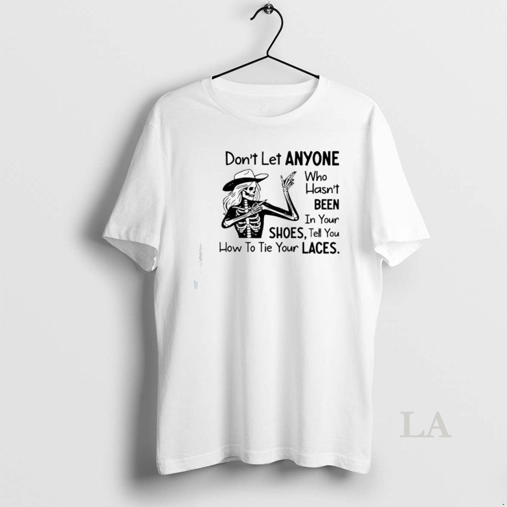 Original Skeleton Cowboy Dont Let Anyone Who Hasnt - Adult & Kids T-Shirts, Sweatshirts & Hoodies apparel design preview 1
