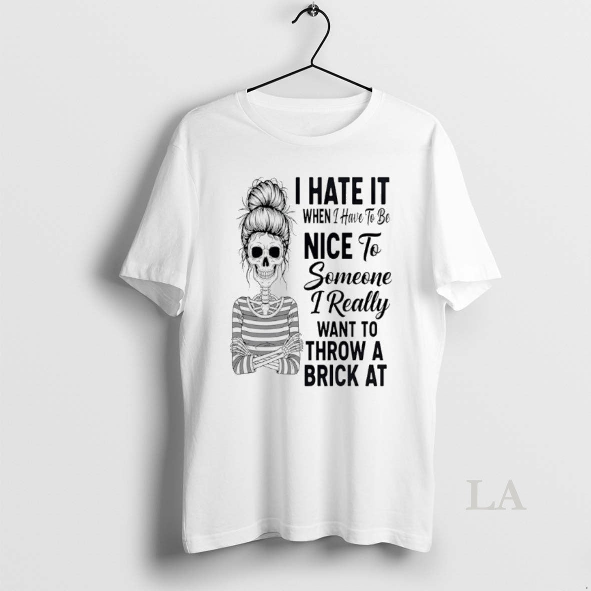 Original Skeleton Messy Bun I Hate It When Have To Be - Adult & Kids T-Shirts, Sweatshirts & Hoodies apparel design preview 1