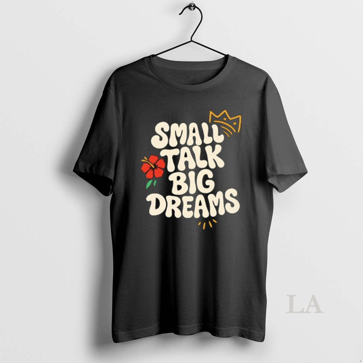 Original Small Talk Big Dreams - Adult & Kids T-Shirts, Sweatshirts & Hoodies apparel design preview 1