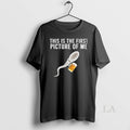 Original Sperm Beer This Is The First Picture Of Me - Adult & Kids T-Shirts, Sweatshirts & Hoodies apparel design preview 1