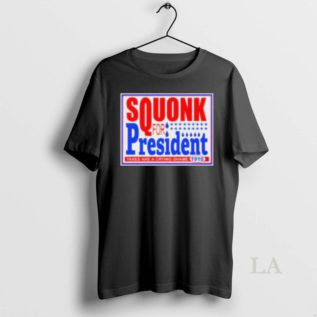 Original Squonk For President Taxes Are A Crying - Adult & Kids T-Shirts, Sweatshirts & Hoodies apparel design preview 1
