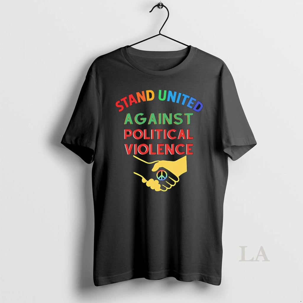 Original Stand United Against Political Violence - Adult & Kids T-Shirts, Sweatshirts & Hoodies apparel design preview 1