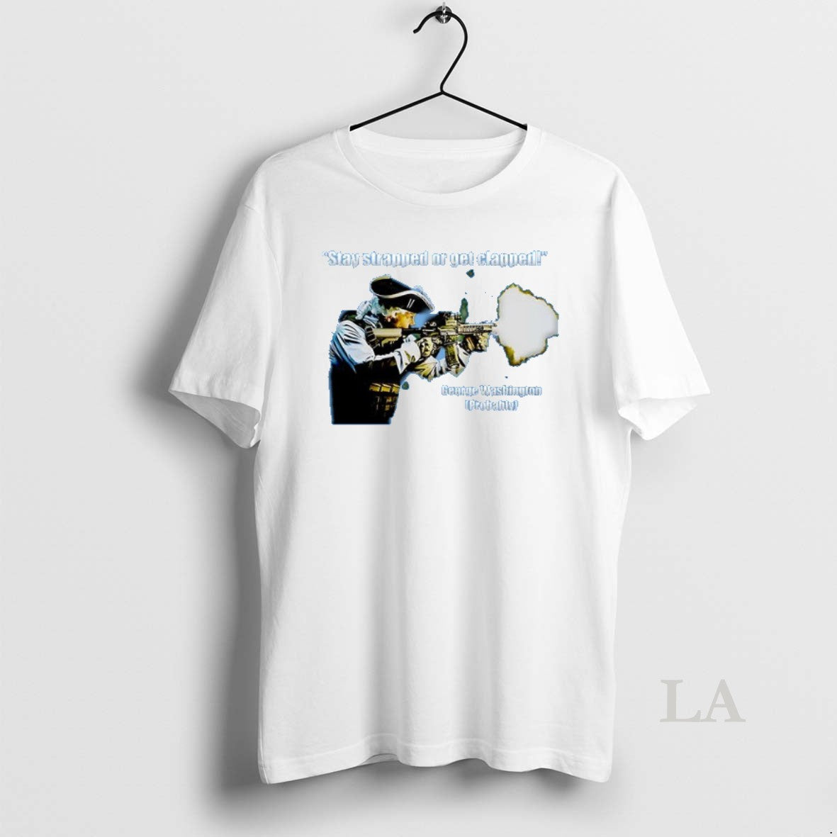 Original Stay Strapped Or Get Clapped George - Adult & Kids T-Shirts, Sweatshirts & Hoodies apparel design preview 1