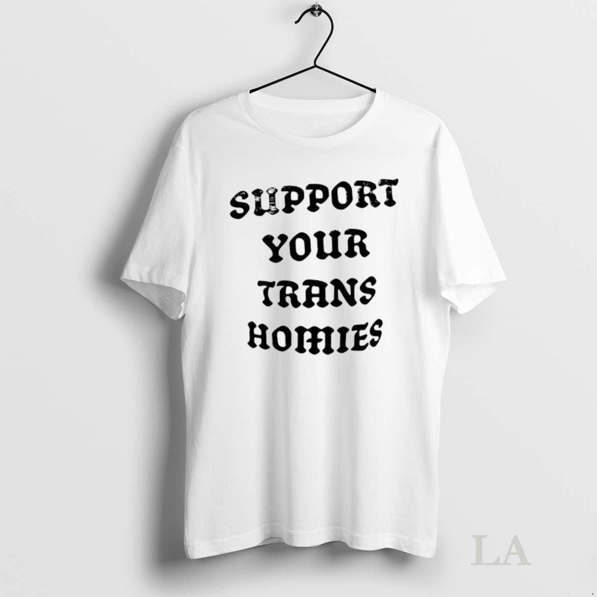 Original Support Your Trans Homies - Adult & Kids T-Shirts, Sweatshirts & Hoodies apparel design preview 1
