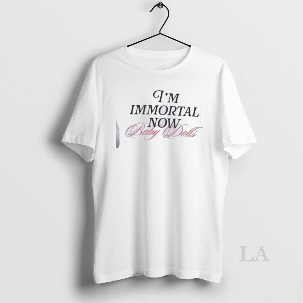Original Taylor Im Immortal Now Baby Dolls 2025 - Adult & Kids T-Shirts, Sweatshirts & Hoodies apparel design preview 1