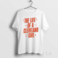 Original Taylor The Life Of A Cleveland Girl - Adult & Kids T-Shirts, Sweatshirts & Hoodies apparel design preview 1