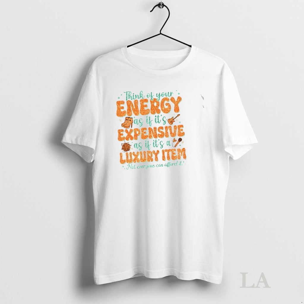 Original Taylor Think Of Your Energy As If Its - Adult & Kids T-Shirts, Sweatshirts & Hoodies apparel design preview 1