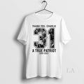 Original Thank You Charlie Kirk 31 A True Patriot - Adult & Kids T-Shirts, Sweatshirts & Hoodies apparel design preview 1