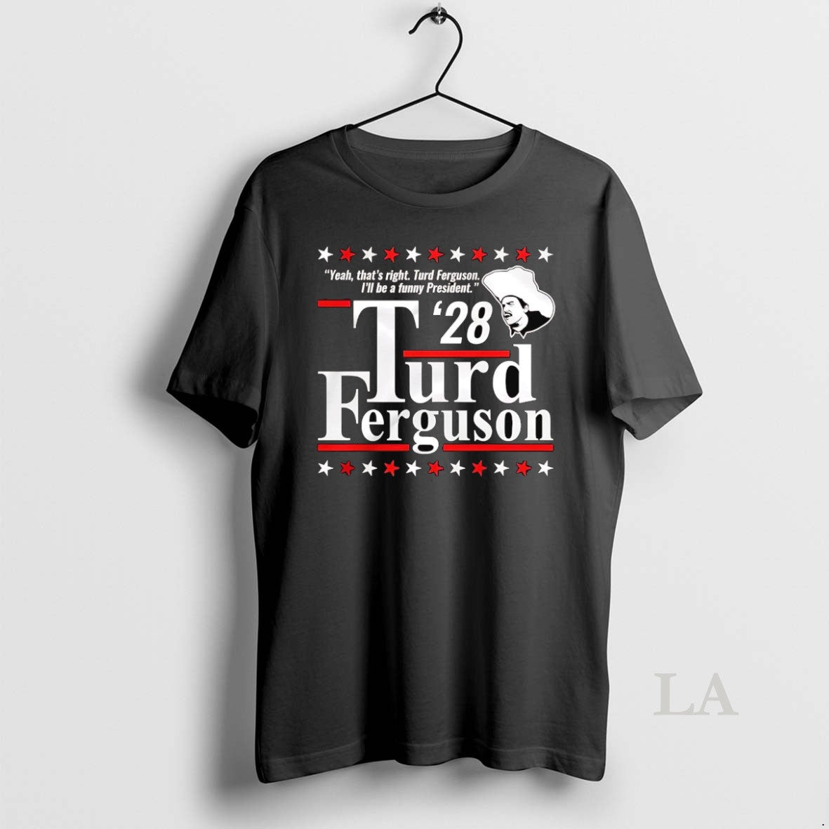 Original Thats Right Ill Be A Funny President Turd - Adult & Kids T-Shirts, Sweatshirts & Hoodies apparel design preview 1