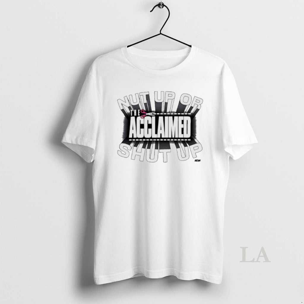 Original The Acclaimed Nut Up Or Shut Aew - Adult & Kids T-Shirts, Sweatshirts & Hoodies apparel design preview 1