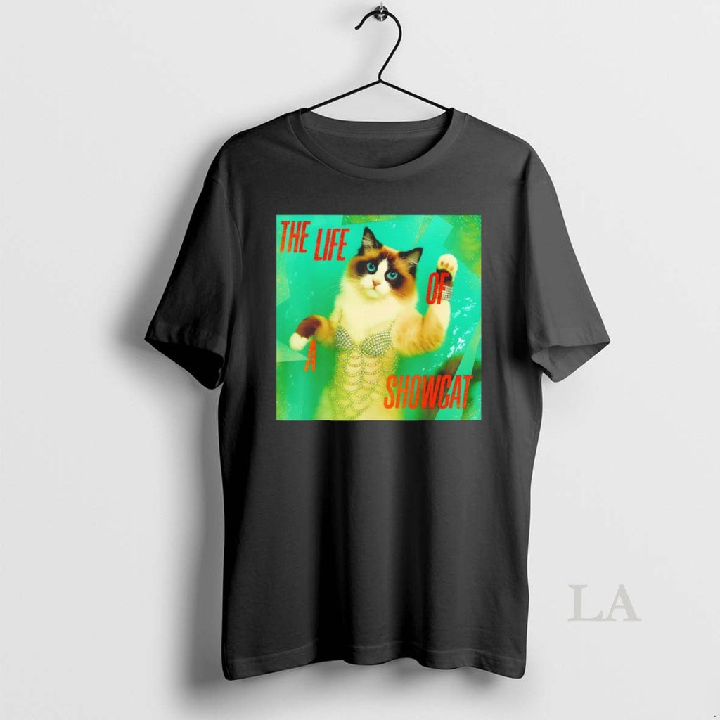 Original The Life Of A Showcat Showgirl - Adult & Kids T-Shirts, Sweatshirts & Hoodies apparel design preview 1
