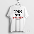 Original The Next Chapter Jobs Not Finished - Adult & Kids T-Shirts, Sweatshirts & Hoodies apparel design preview 1