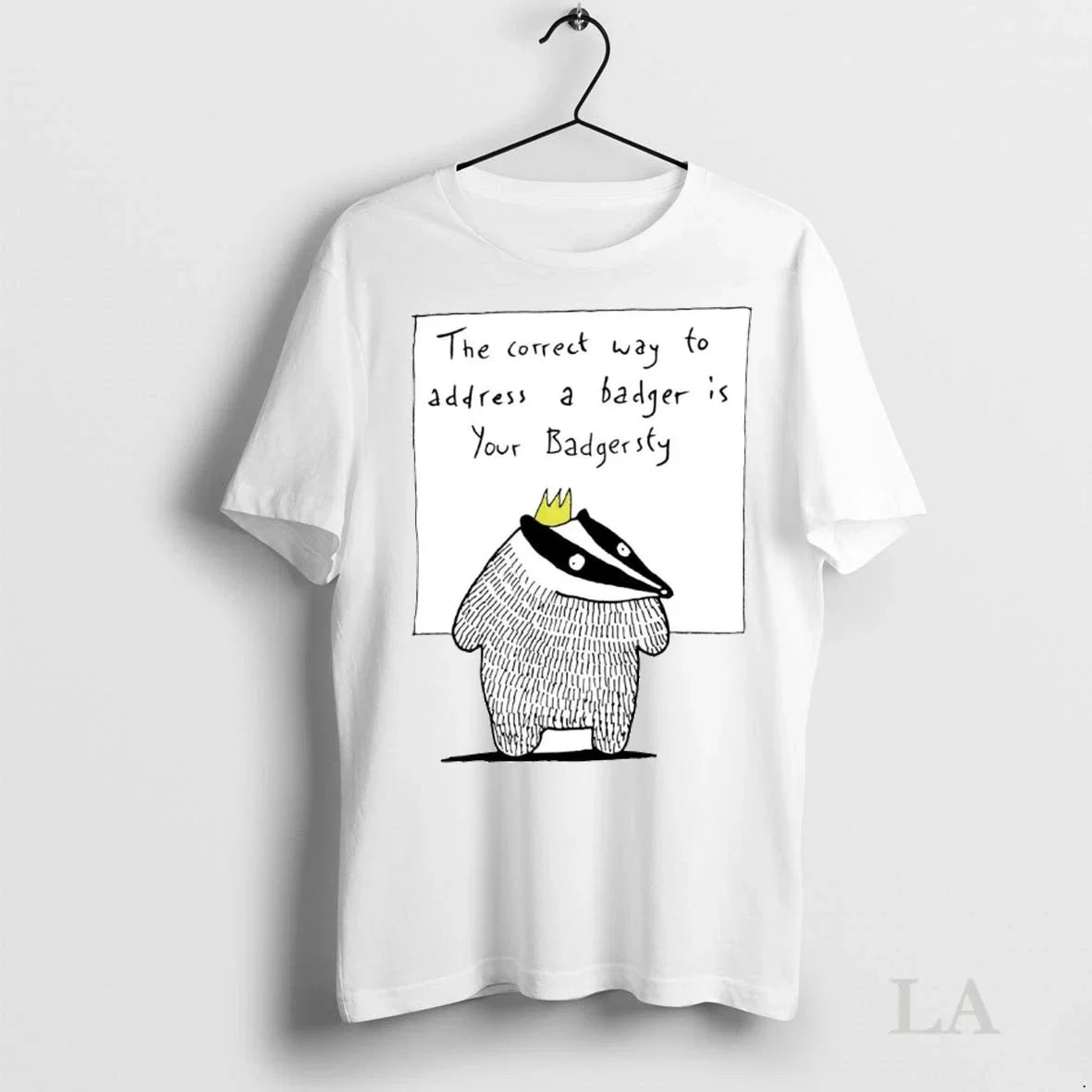 Original The Correct Way To Address A Badger Is Your - Adult & Kids T-Shirts, Sweatshirts & Hoodies apparel design preview 1