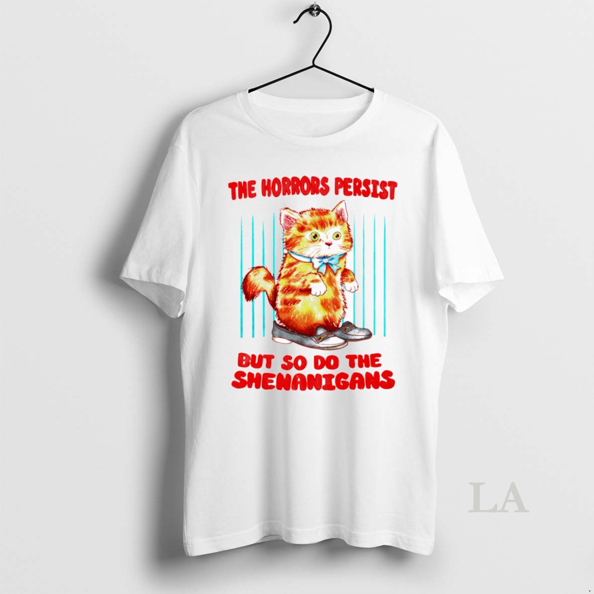 Original The Horrors Persist But So Do Shenanigans - Adult & Kids T-Shirts, Sweatshirts & Hoodies apparel design preview 1
