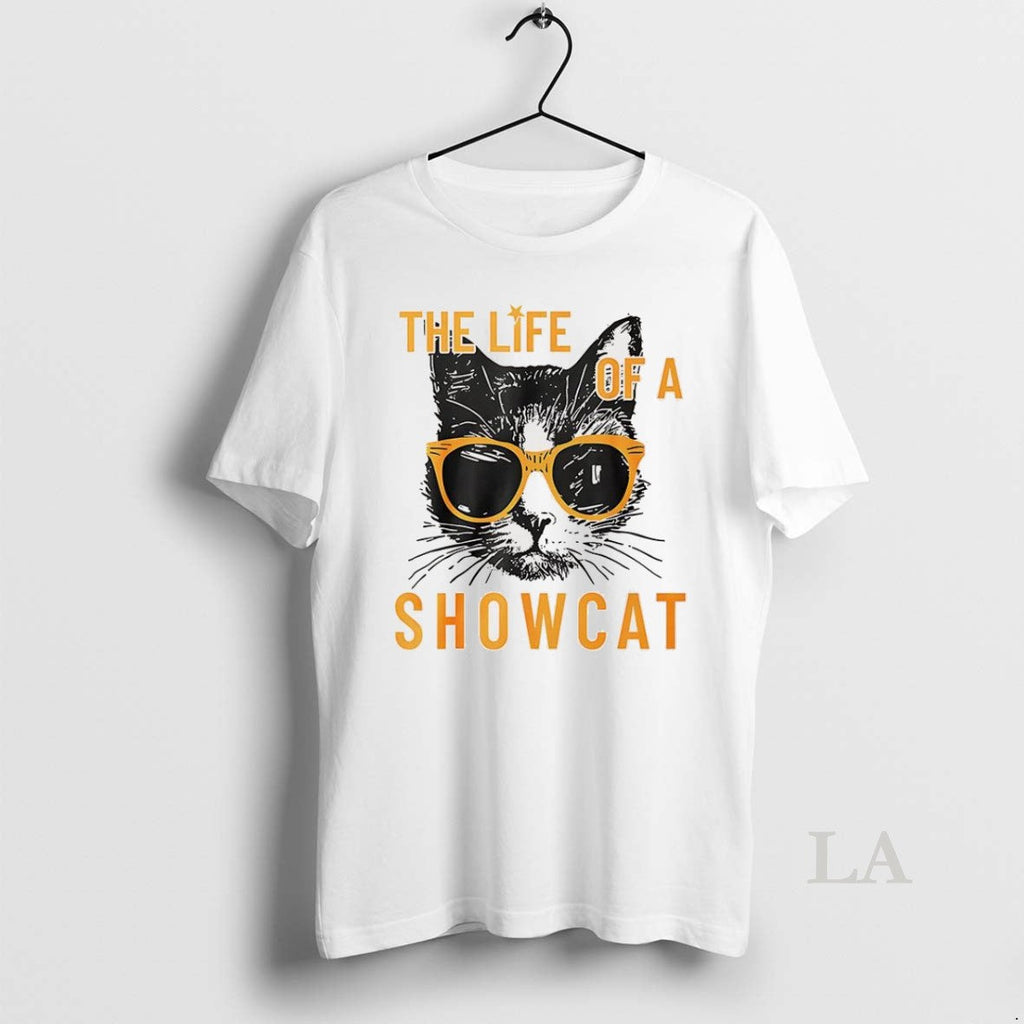 Original The Life Of A Showcat Cat Era - Adult & Kids T-Shirts, Sweatshirts & Hoodies apparel design preview 1